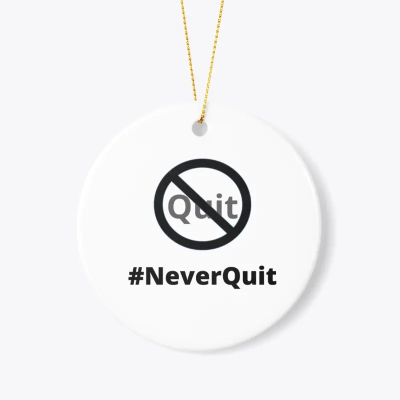 Never Quit