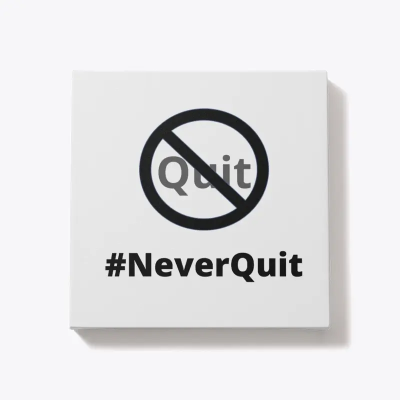 Never Quit